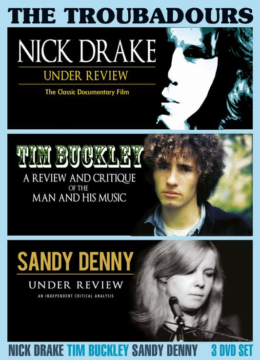Nick Drake, Tim Buckley, Sandy Denny DVD - The Troubadours (3Dvd) | Buy Now For 19.99