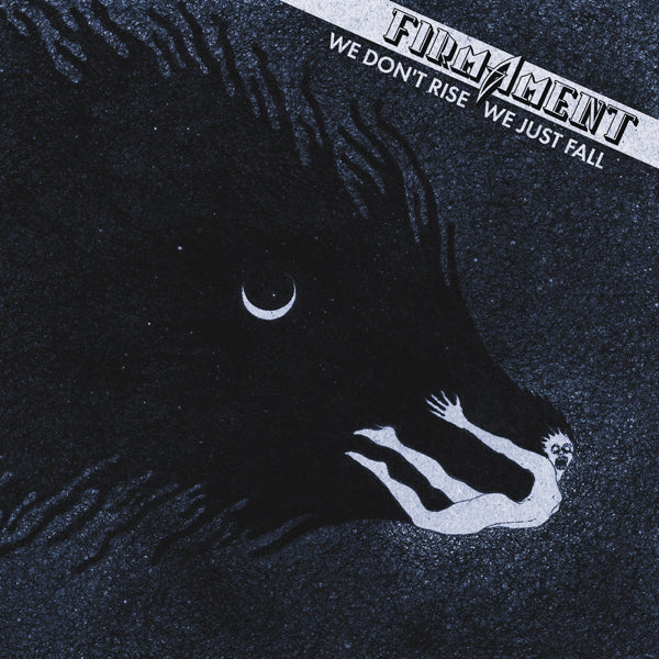 Firmament LP - We Don'T Rise, We Just Fall | Buy Now For 44.99