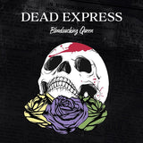 Dead Express LP - Bloodsucking Queen | Buy Now For 40.99