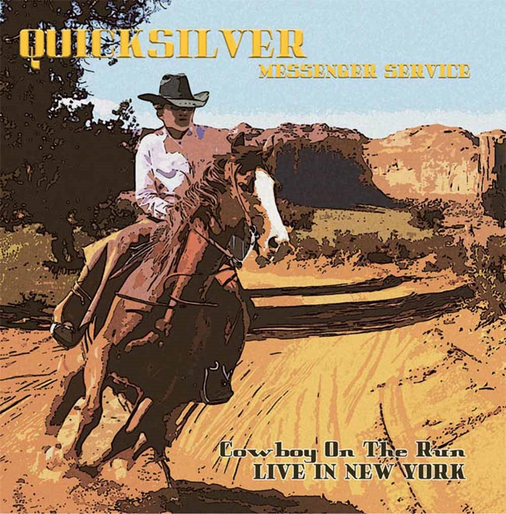 Quicksilver Messenger Service LP - Cowboy On The Run - Live In New York | Buy Now For 41.99