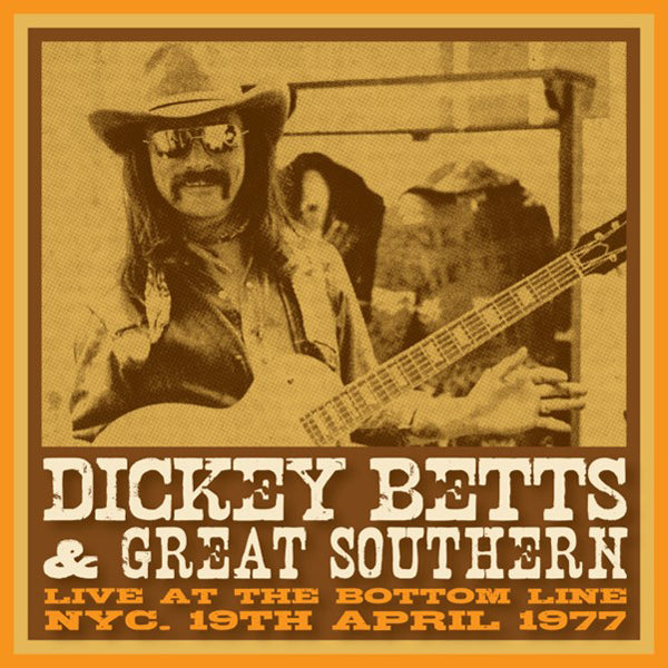 Dickey Betts & Great Southern LP - Bottom Line, Nyc, 19 April, 1977 (Yellow Vinyl) | Buy Now For 36.99