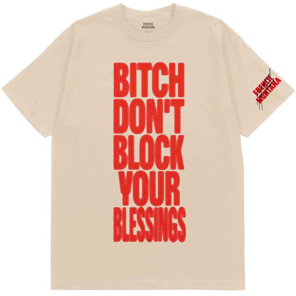 French Montana T Shirt - Don't Block Your Blessings