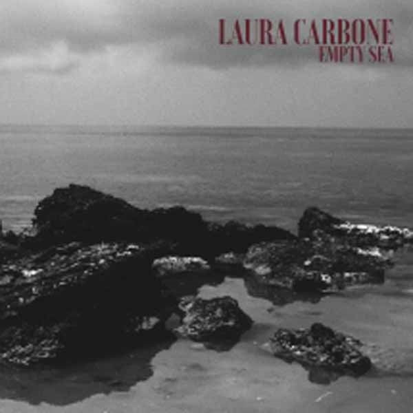 Laura Carbone LP - Empty Sea | Buy Now For 29.99