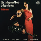 Underground Youth, The & Laura Carbone LP - In Dreams