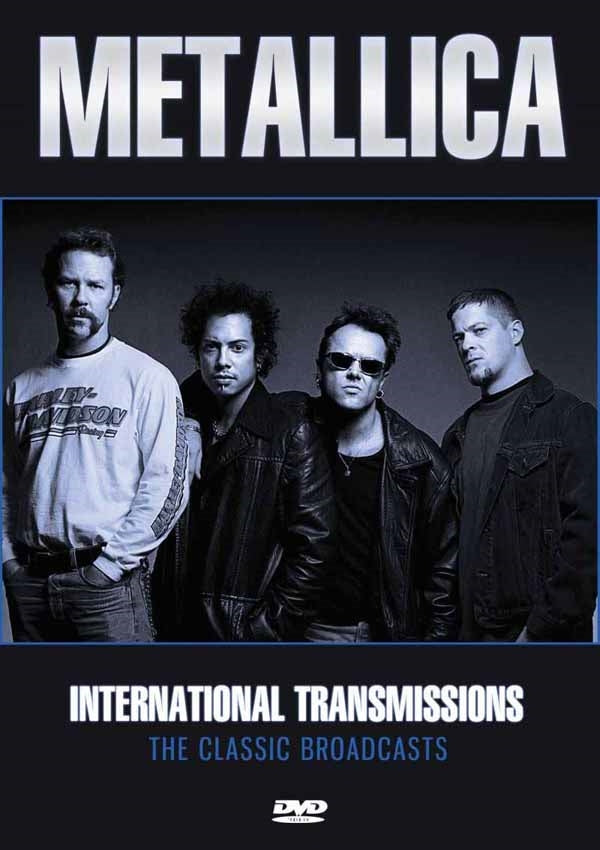 Metallica DVD - International Transmissions | Buy Now For 19.99