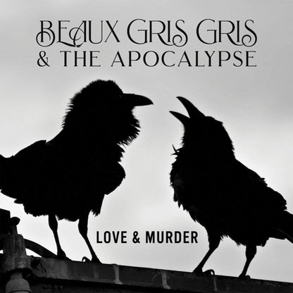 Beaux Gris Gris & The Apocalypse LP - Love & Murder | Buy Now For 33.99