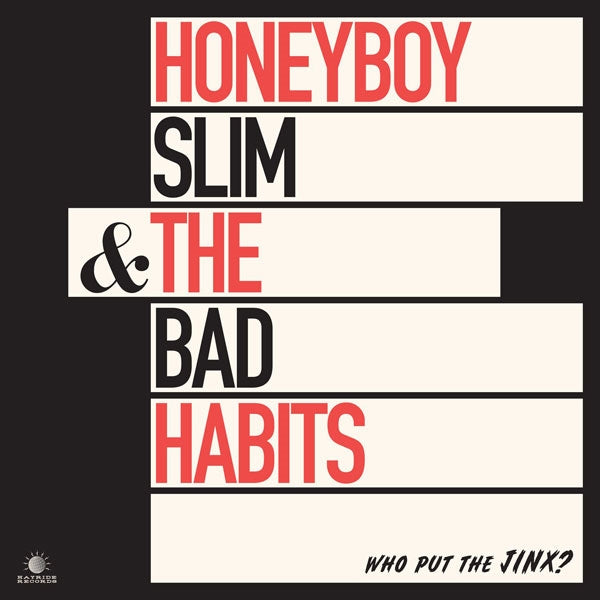 Honeyboy Slim & The Bad Habits LP - Who Put The Jinx? | Buy Now For 40.99