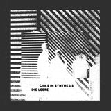 Girls In Synthesis LP - Die Leere (Ep) | Buy Now For 37.99