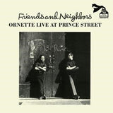 Ornette Coleman LP - Friends And Neighbours: Ornette Live At Prince Street | Buy Now For 47.99