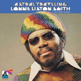 Lonnie Liston Smith & The Cosmic Echoes LP - Astral Traveling