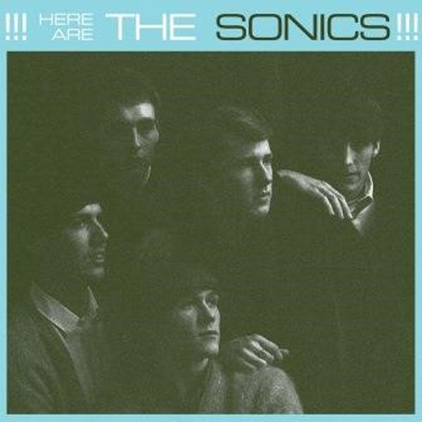  The Sonics LP - Here Are The Sonics | Buy Now For 47.99