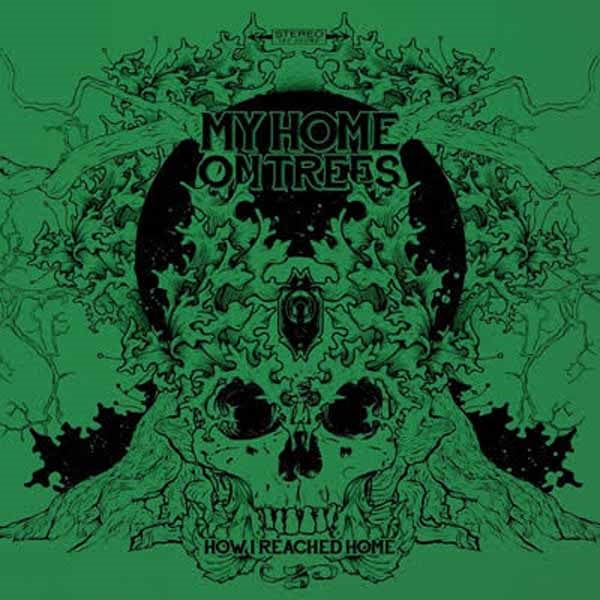 My Home On Trees LP - How I Reached Home(Green Vinyl) | Buy Now For 28.99