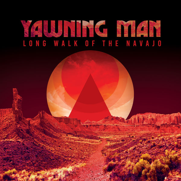 Yawning Man LP - Long Walk Of The Navajo | Buy Now For 29.99