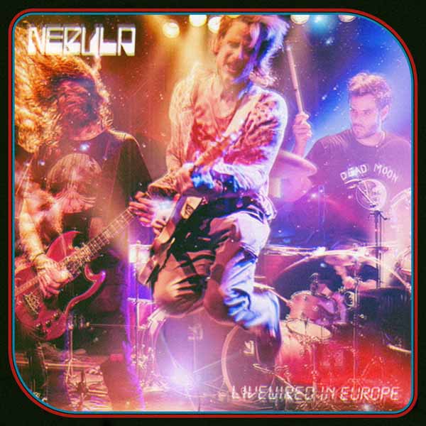 Nebula LP - Livewired In Europe (Blue Vinyl) | Buy Now For 38.99