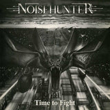 Noisehunter LP - Time To Fight | Buy Now For 53.99