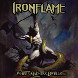 Ironflame LP - Where Madness Dwells (Splatter Vinyl) | Buy Now For 59.99