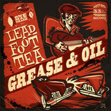 Leadfoot Tea LP - Grease & Oil | Buy Now For 43.99