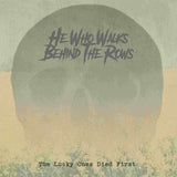 He Who Walks Behind The Rows LP - The Lucky Ones Died First (Gold Vinyl) | Buy Now For 59.99