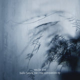 Emilie Zoe LP - Hello Future Me - The Companion Ep | Buy Now For 41.99
