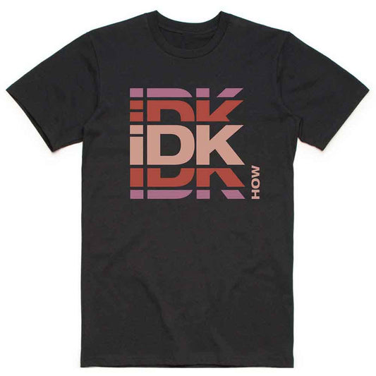 I Don'T Know How T Shirt - Banded Logo