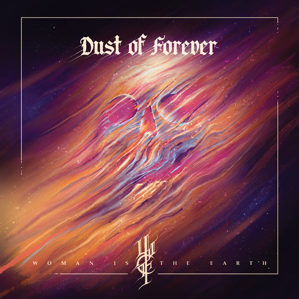 Woman Is The Earth LP - Dust Of Forever | Buy Now For 35.99