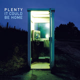 Plenty LP - It Could Be Home | Buy Now For 19.99