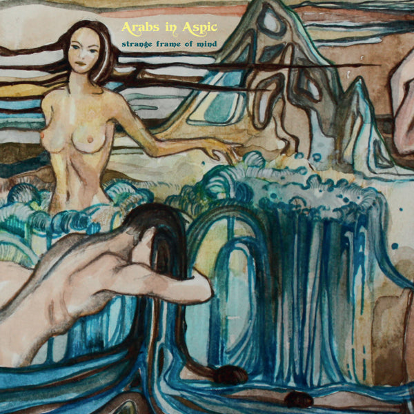 Arabs In Aspic LP - Strange Frame Of Mind | Buy Now For 29.99