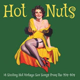 Various LP - Hot Nuts: 14 Sizzling Hot Vintage Sex Songs From The 20S-40S | Buy Now For 32.99