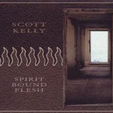 Scott Kelly LP - Spirit Bound Flesh | Buy Now For 32.99