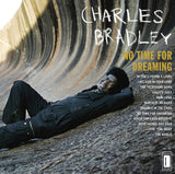 Charles Bradley LP - No Time For Dreaming