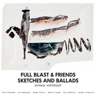 Full Blast And Friends LP - Sketched And Ballads