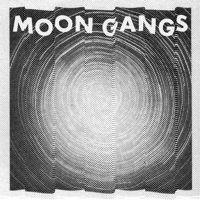 Moon Gangs LP - Moon Gangs