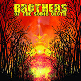 Brothers Of The Sonic Cloth LP - Brothers Of The Sonic Cloth