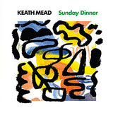 Keath Mead LP - Sunday Dinner
