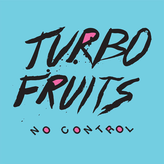 Turbo Fruits LP - No Control