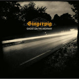 Gingerpig LP - Ghost On The Highway
