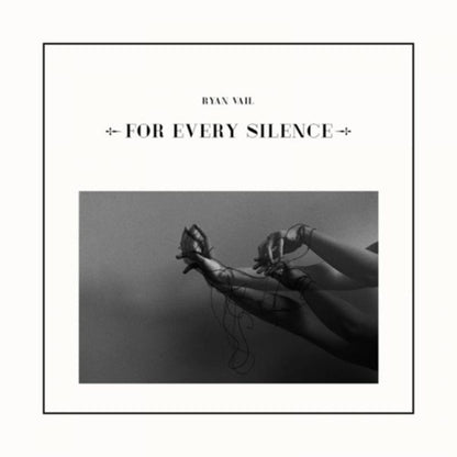 Ryan Vail LP - For Every Silence