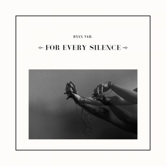 Ryan Vail LP - For Every Silence