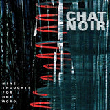 Chat Noir LP - Nine Thoughts For One Word