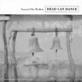 Dead Can Dance LP - Toward The Within