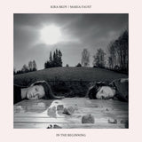 Kira Skov/Maria Faust LP - In The Beginning [Vinyl] | Buy Now For 34.99