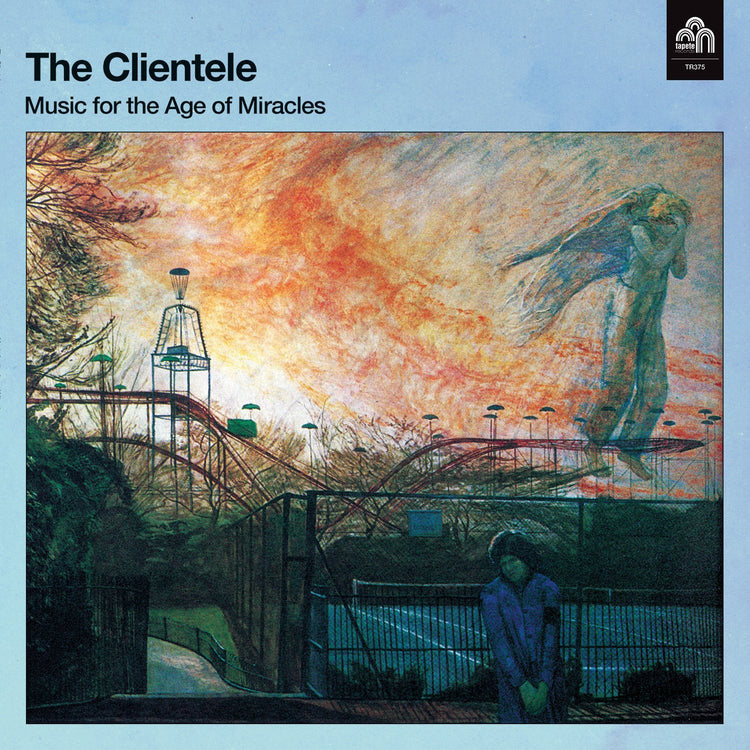 Clientele The LP - Music For The Age Of Miracles