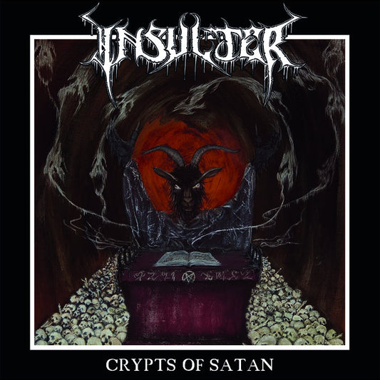 Insulter LP - Crypts Of Satan | Buy Now For 29.99