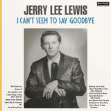 Jerry Lee Lewis LP - I Can'T Seem To Say Goodbye