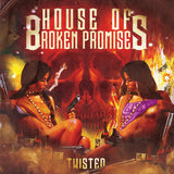 House Of Broken Promise LP - Twisted | Buy Now For 24.99