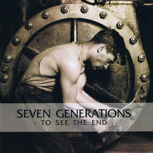 Seven Generations LP - To See The End | Buy Now For 39.99