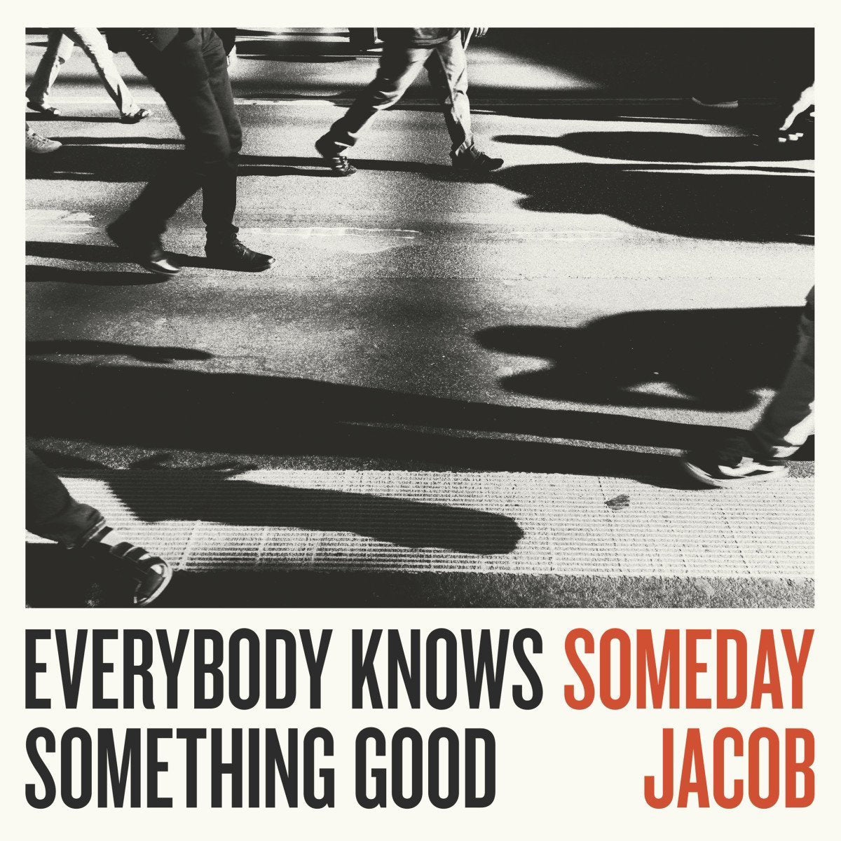 Someday Jacob LP - Everybody Knows Something Good