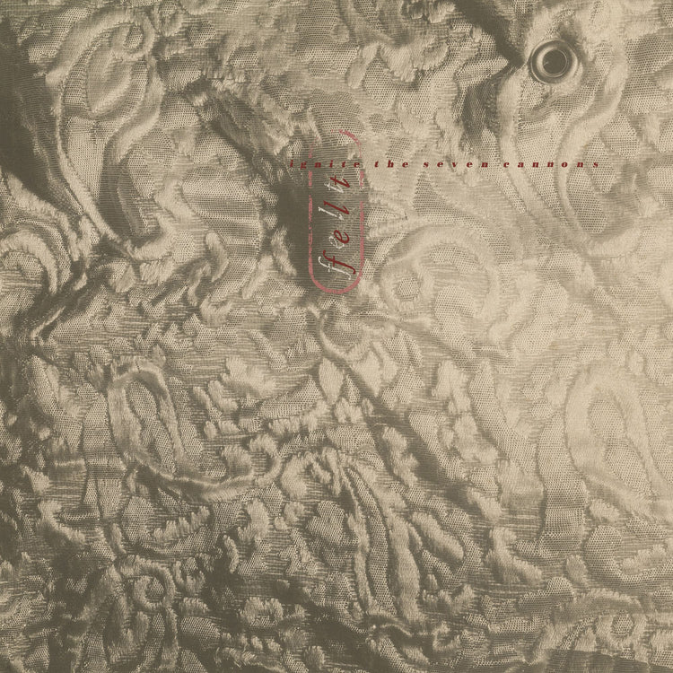 Felt LP - Ignite The Seven Cannons - 12