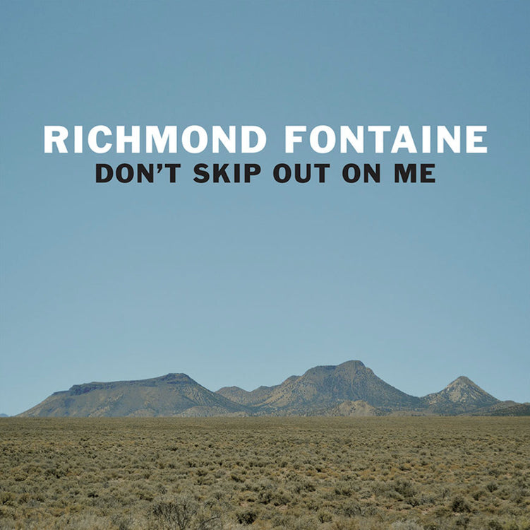Richmond Fontaine LP - Dont Skip Out On Me