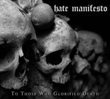 Hate Manifesto LP - To Those Who Glorified Death | Buy Now For 44.99